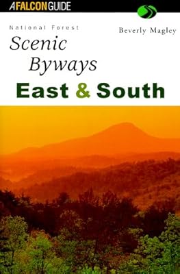 National Forest Scenic Byways: East & South (National Forest Scenic Byways Series)