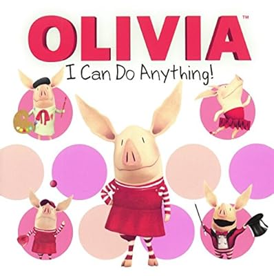 I Can Do Anything! (Turtleback School & Library Binding Edition) (Olivia)