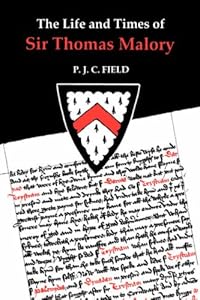 The Life and Times of Sir Thomas Malory by Mark Atherton