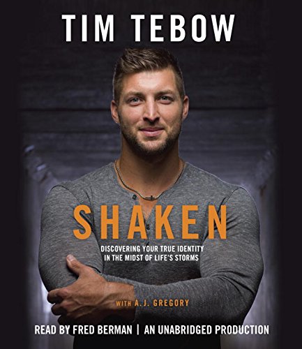 Shaken: Discoving Your True Identity in the Midst of Life's Storms by Tim Tebow