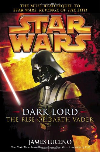 Star Wars: Dark Lord by James Luceno