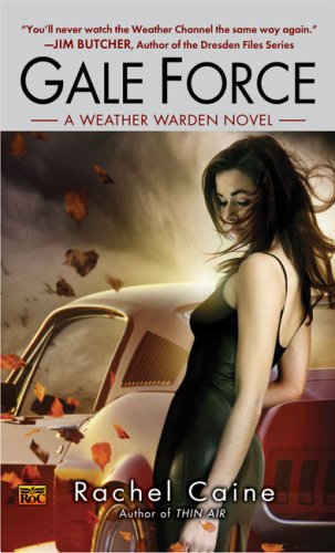 Gale Force (Weather Warden, Book 7) by Rachel Caine