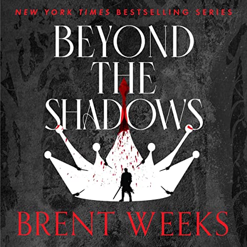Beyond the Shadows by Brent Weeks