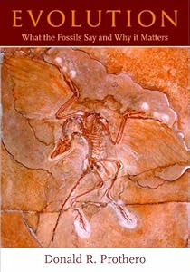 Evolution: What the Fossils Say and Why It Matters
