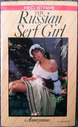 The Russian Serf Girl: The Story of Grushenka by Anonymous