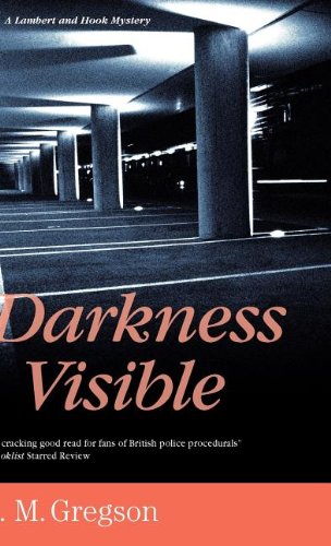 Darkness Visible (Lambert & Hook) by J M Gregson
