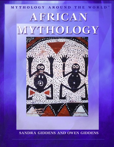 African Mythology (Mythology Around the World) by Sandra Giddens