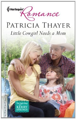 Little Cowgirl Needs a Mom by Patricia Thayer