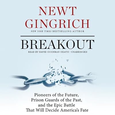 Breakout: Pioneers of the Future, Prison Guards of the Past, and the Epic Battle That Will Decide America's Fate