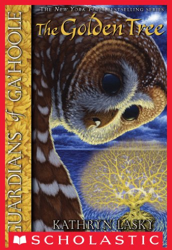 The Golden Tree (Guardians of Ga'hoole, Book 12) by Kathryn Lasky