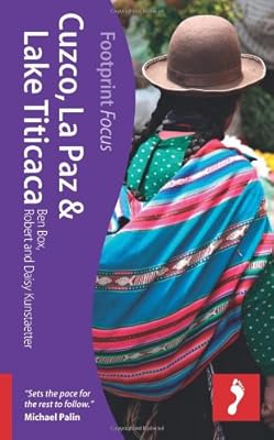 Cuzco, La Paz & Lake Titicaca (Footprint Focus)