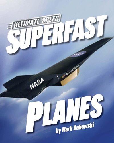 Superfast Planes (Ultimate Speed) by Mark Dubowski