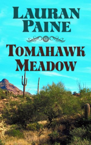 Tomahawk Meadow: A Western Story by Lauran Paine