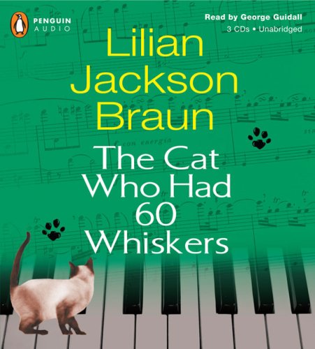 The Cat Who Had 60 Whiskers by Lilian Jackson Braun