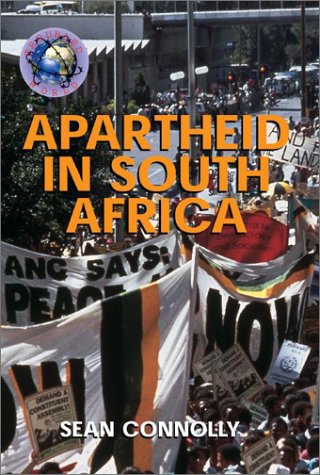 Apartheid in South Africa (Troubled World) by Sean Connolly