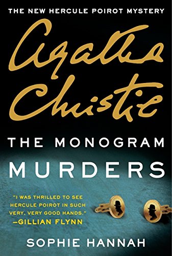 The Monogram Murders: The New Hercule Poirot Mystery by Sophie Hannah