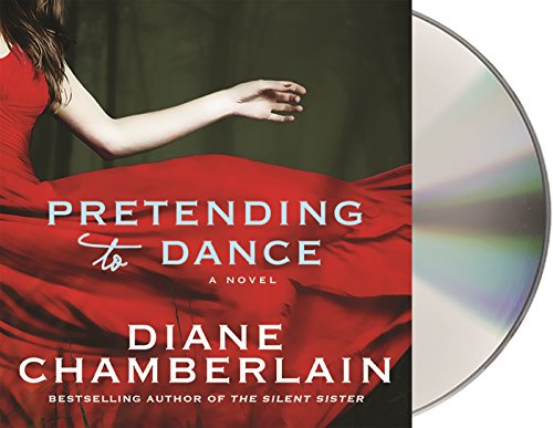 Pretending to Dance: A Novel by Diane Chamberlain