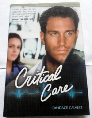 Critical Care by Candace Calvert