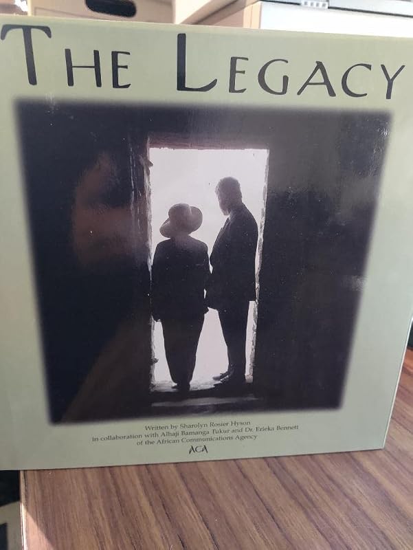 The Legacy : President Clinton's Legacy to Africa by Bamanga Tukur