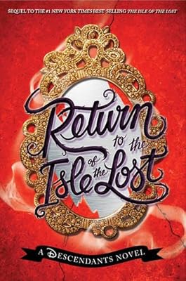 Return to Isle of the Lost: A Descendants Novel