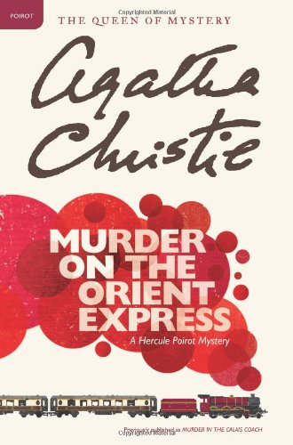 Murder on the Orient Express: A Hercule Poirot Mystery by Agatha Christie