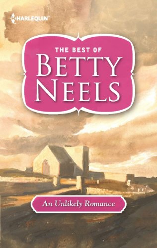 An Unlikely Romance (The Best of Betty Neels) by Betty Neels