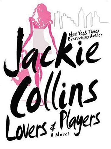 Lovers & Players: Lovers and Players by Jackie Collins