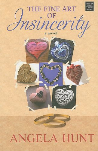 The Fine Art of Insincerity by Angela Elwell Hunt