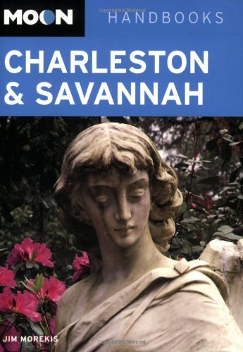 Moon Charleston and Savannah (Moon Handbooks) by Jim Morekis