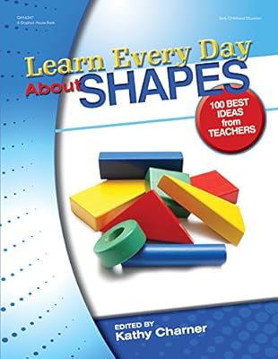 Learn Every Day About Shapes: 100 Best Ideas from Teachers