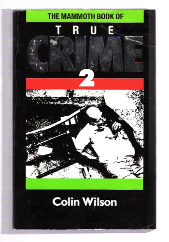 The Mammoth Book of True Crime 2 by Colin Wilson