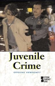 Opposing Viewpoints Series - Juvenile Crime (hardcover edition)