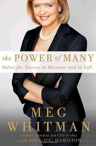 The Power of Many: Values for Success in Business and in Life by Meg Whitman