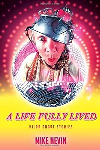 A Life Fully Lived: Hilda Short Stories by Mr Mike R Nevin