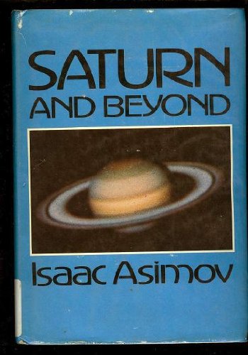 Saturn and Beyond by Isaac Asimov