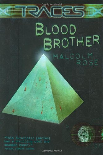 Blood Brother (Traces) by Malcolm Rose