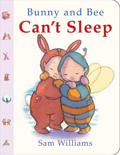 Bunny and Bee Can't Sleep by Sam Williams