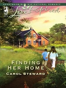 Finding Her Home: A Fresh-Start Family Romance by Carol Steward