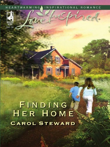 Finding Her Home: A Fresh-Start Family Romance by Carol Steward