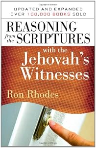 Reasoning from the Scriptures with the Jehovah's Witnesses