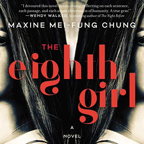 The Eighth Girl: A Novel by Maxine Mei-Fung Chung