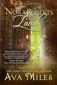 Nora Roberts Land by Ava Miles