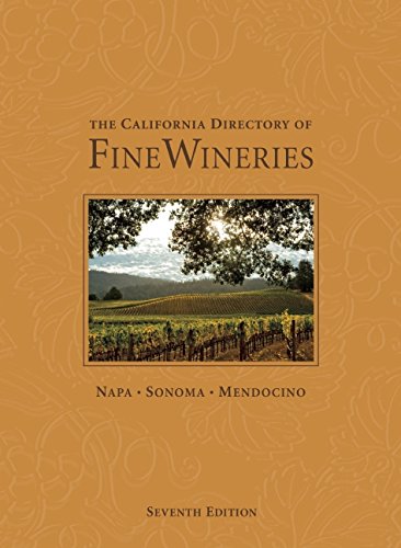 The California Directory of Fine Wineries: Napa, Sonoma, Mendocino by K. Reka Badger