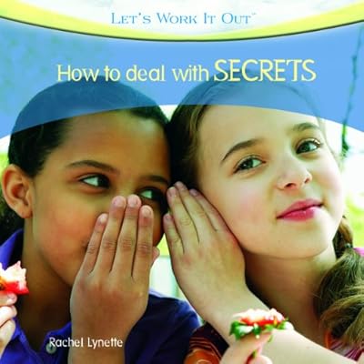 How to Deal with Secrets (Let's Work It Out)
