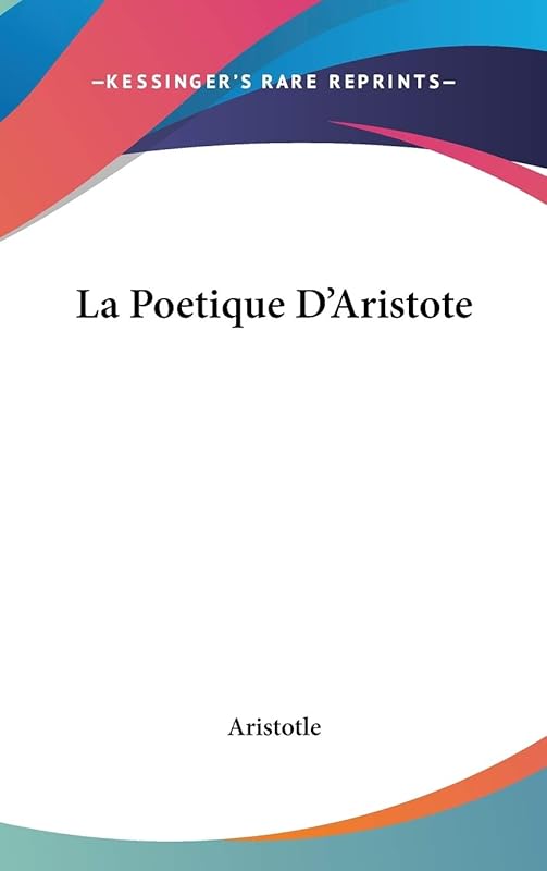 La Poetique D'Aristote by Aristotle