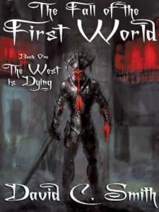 The West Is Dying: The Fall of the First World, Book One: Volume 1