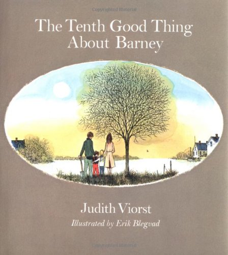 The Tenth Good Thing About Barney by Judith Viorst