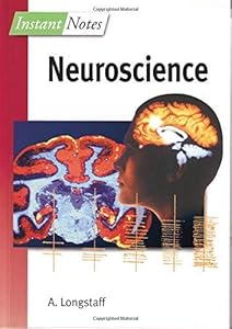 BIOS Instant Notes in Neuroscience by Alan Longstaff