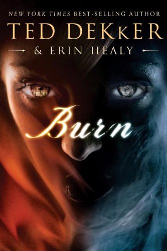 Burn by Ted Dekker