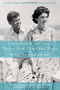 These Few Precious Days: The Final Year of Jack with Jackie